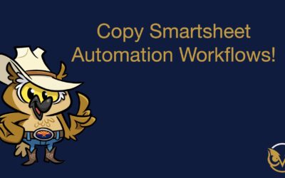 Copy Smartsheet Automation Workflows to Another Sheet